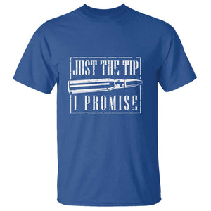 Funny Gun Owner T Shirt Just The Tip I Promise T-Shirt A Funny Gun Owner Tee TS02 Royal Blue Print Your Wear