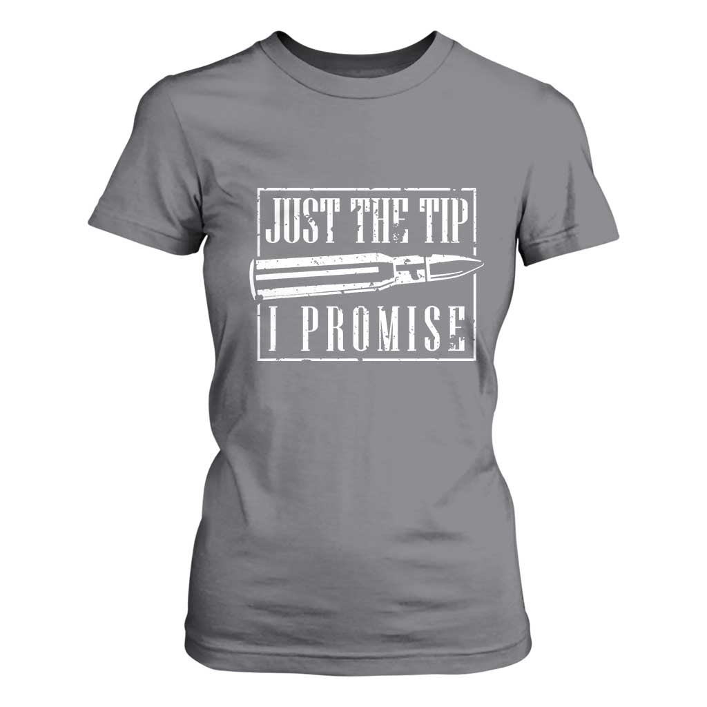 Funny Gun Owner T Shirt For Women Just The Tip I Promise T-Shirt A Funny Gun Owner Tee TS02 Charcoal Print Your Wear
