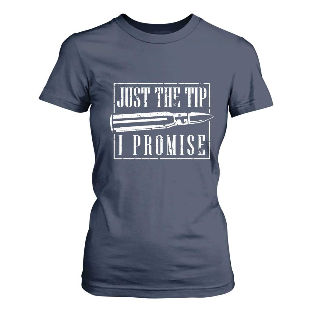 Funny Gun Owner T Shirt For Women Just The Tip I Promise T-Shirt A Funny Gun Owner Tee TS02 Navy Print Your Wear
