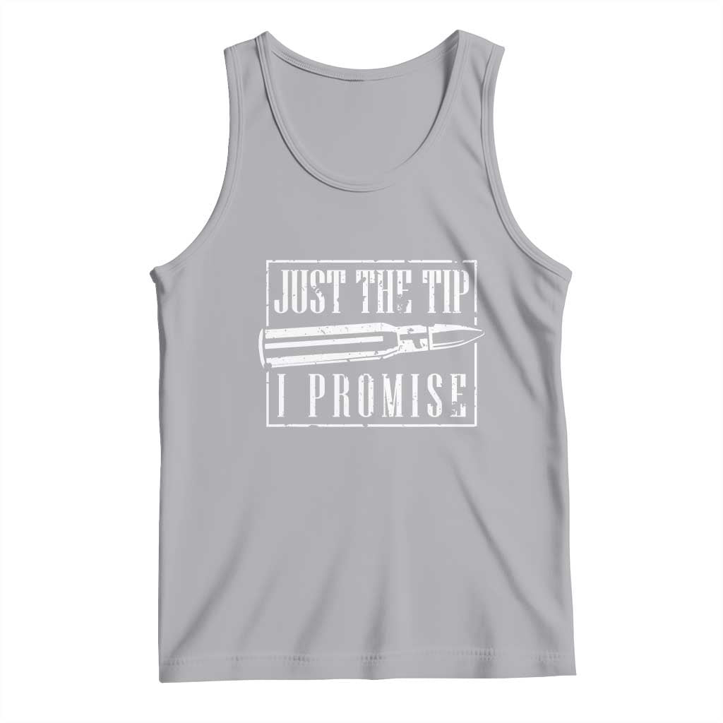Funny Gun Owner Tank Top Just The Tip I Promise T-Shirt A Funny Gun Owner Tee TS02 Athletic Heather Print Your Wear