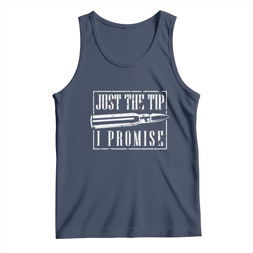 Funny Gun Owner Tank Top Just The Tip I Promise T-Shirt A Funny Gun Owner Tee TS02 Navy Print Your Wear