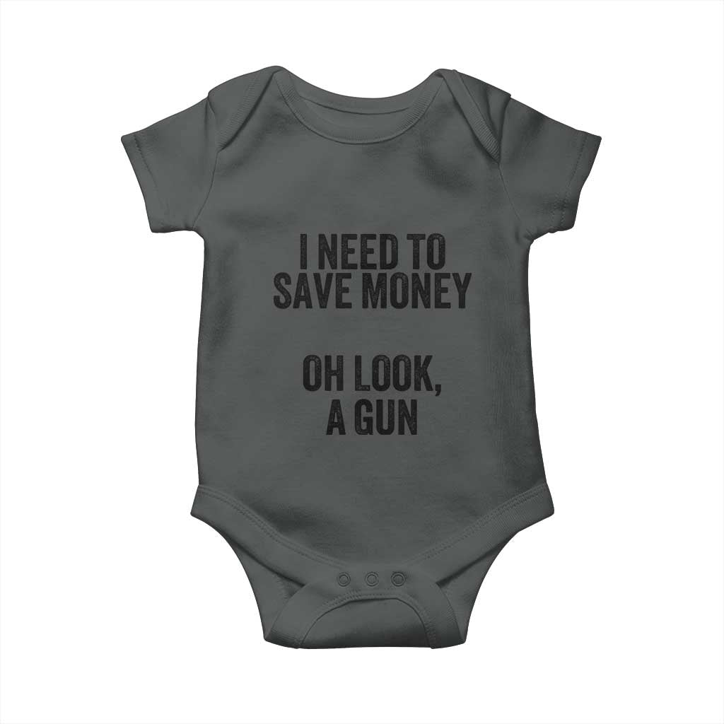 Funny Gun Collector Baby Onesie I Need To Save Money Oh Look A Gun TS02 Dark Heather Print Your Wear