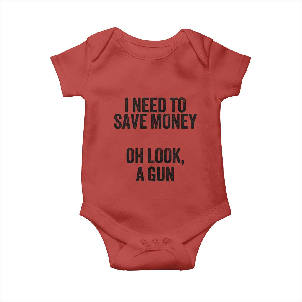 Funny Gun Collector Baby Onesie I Need To Save Money Oh Look A Gun TS02 Red Print Your Wear