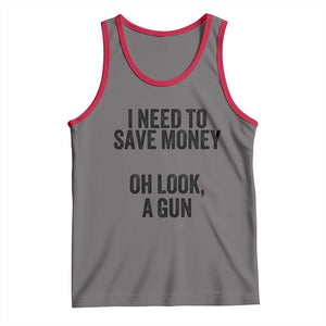Funny Gun Collector Tank Top I Need To Save Money Oh Look A Gun TS02 Deep Heather Red Print Your Wear