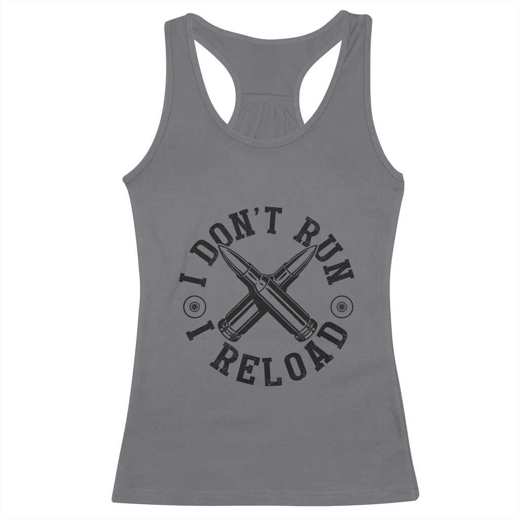 Gun Rights Racerback Tank Top I Don't Run I Reload Gun Rights American Flag patriots TS02 Charcoal Print Your Wear