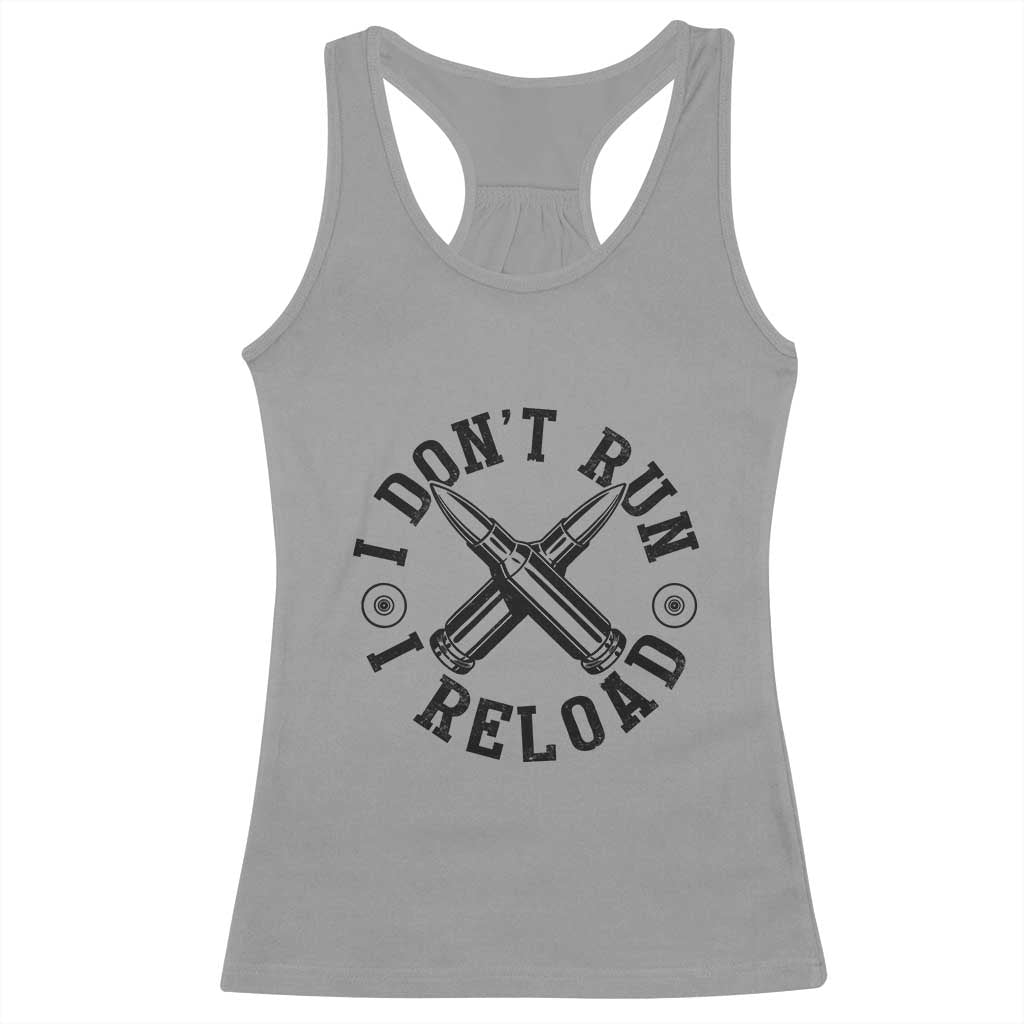 Gun Rights Racerback Tank Top I Don't Run I Reload Gun Rights American Flag patriots TS02 Sport Gray Print Your Wear