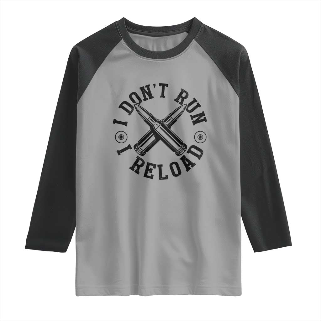 Gun Rights Raglan Shirt I Don't Run I Reload Gun Rights American Flag patriots TS02 Sport Gray Black Print Your Wear