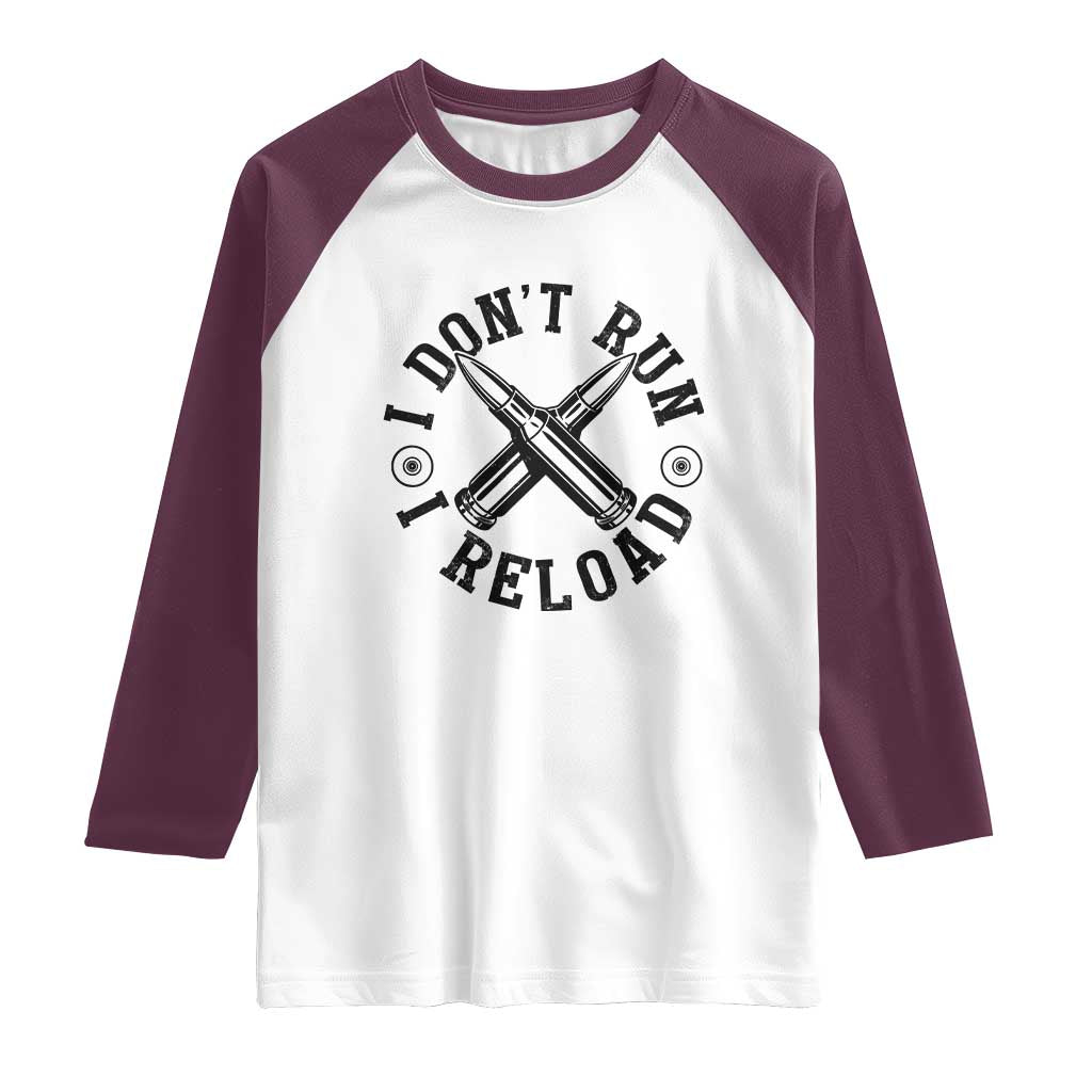 Gun Rights Raglan Shirt I Don't Run I Reload Gun Rights American Flag patriots TS02 White Maroon Print Your Wear