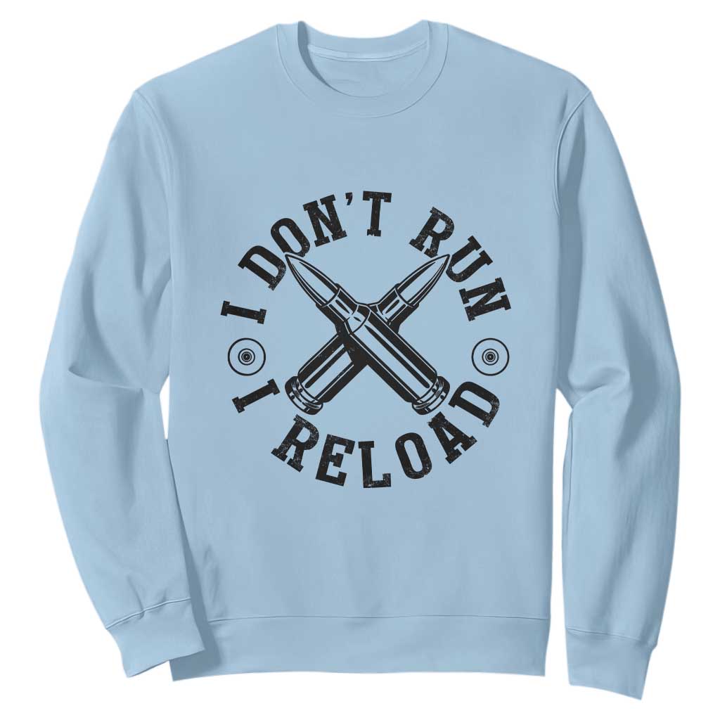Gun Rights Sweatshirt I Don't Run I Reload Gun Rights American Flag patriots TS02 Light Blue Print Your Wear