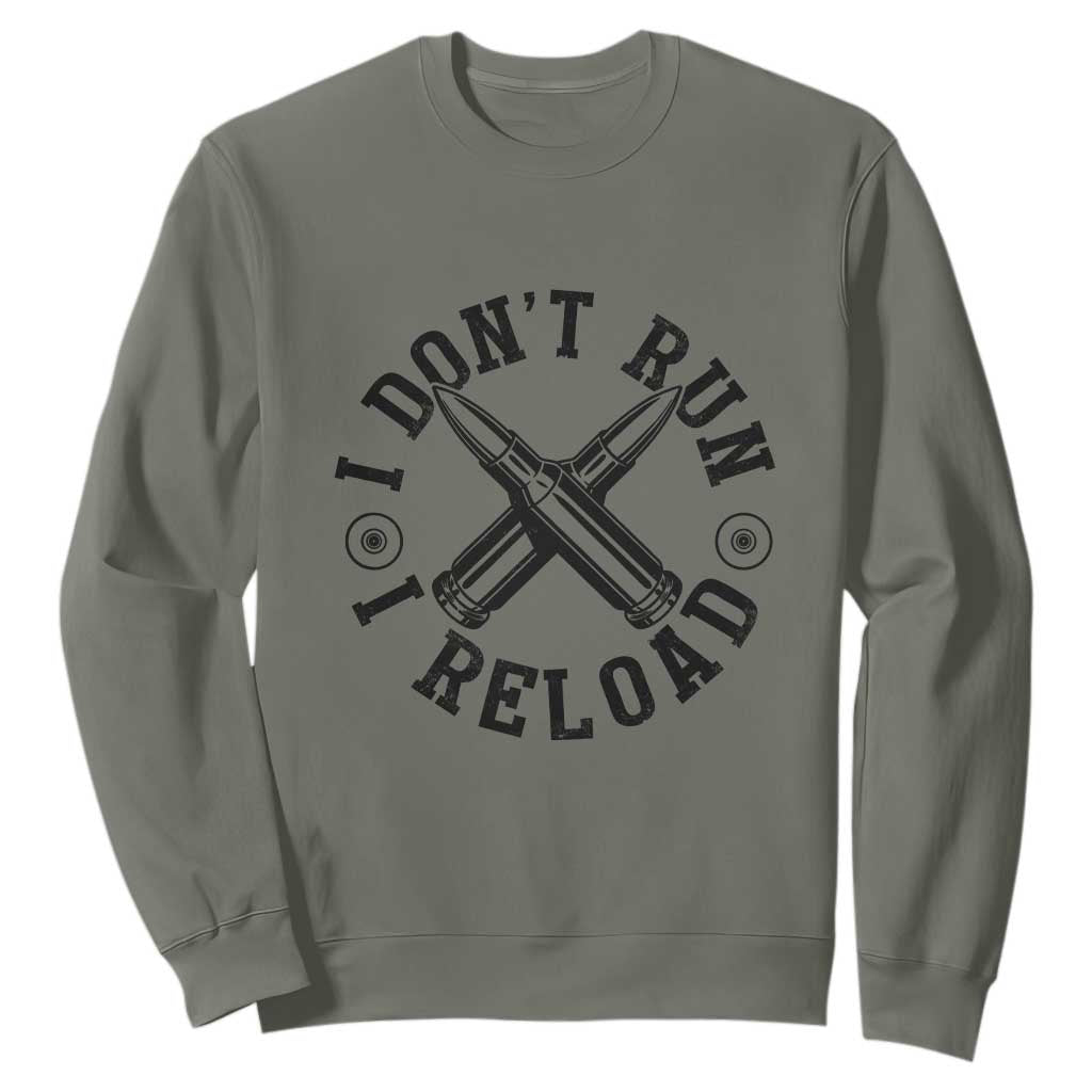 Gun Rights Sweatshirt I Don't Run I Reload Gun Rights American Flag patriots TS02 Military Green Print Your Wear