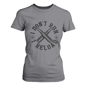 Gun Rights T Shirt For Women I Don't Run I Reload Gun Rights American Flag patriots TS02 Charcoal Print Your Wear