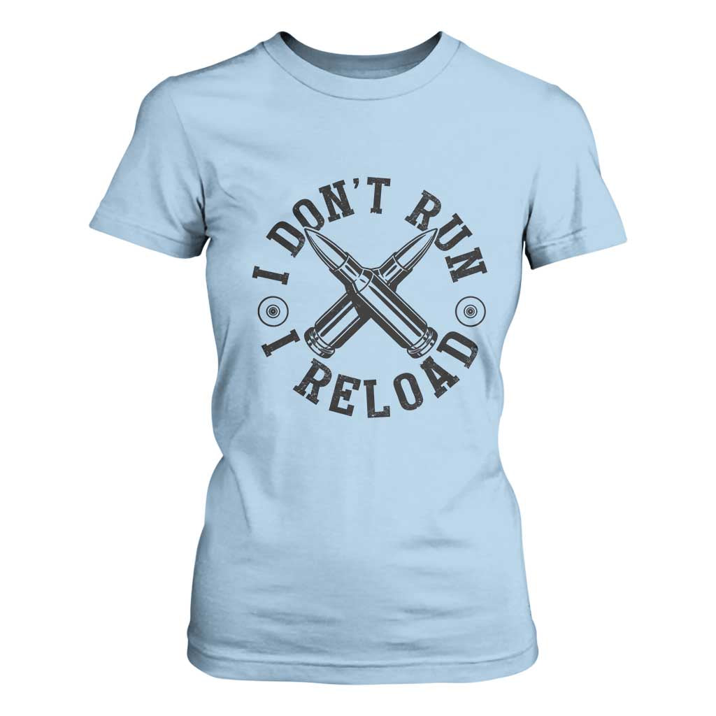 Gun Rights T Shirt For Women I Don't Run I Reload Gun Rights American Flag patriots TS02 Light Blue Print Your Wear