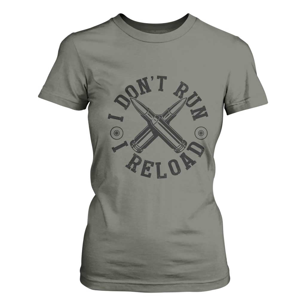 Gun Rights T Shirt For Women I Don't Run I Reload Gun Rights American Flag patriots TS02 Military Green Print Your Wear