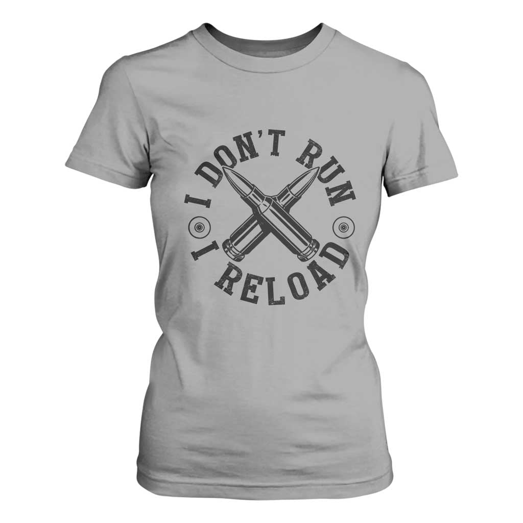 Gun Rights T Shirt For Women I Don't Run I Reload Gun Rights American Flag patriots TS02 Sport Gray Print Your Wear