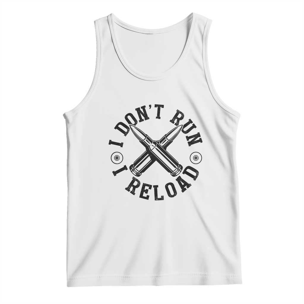 Gun Rights Tank Top I Don't Run I Reload Gun Rights American Flag patriots TS02 White Print Your Wear