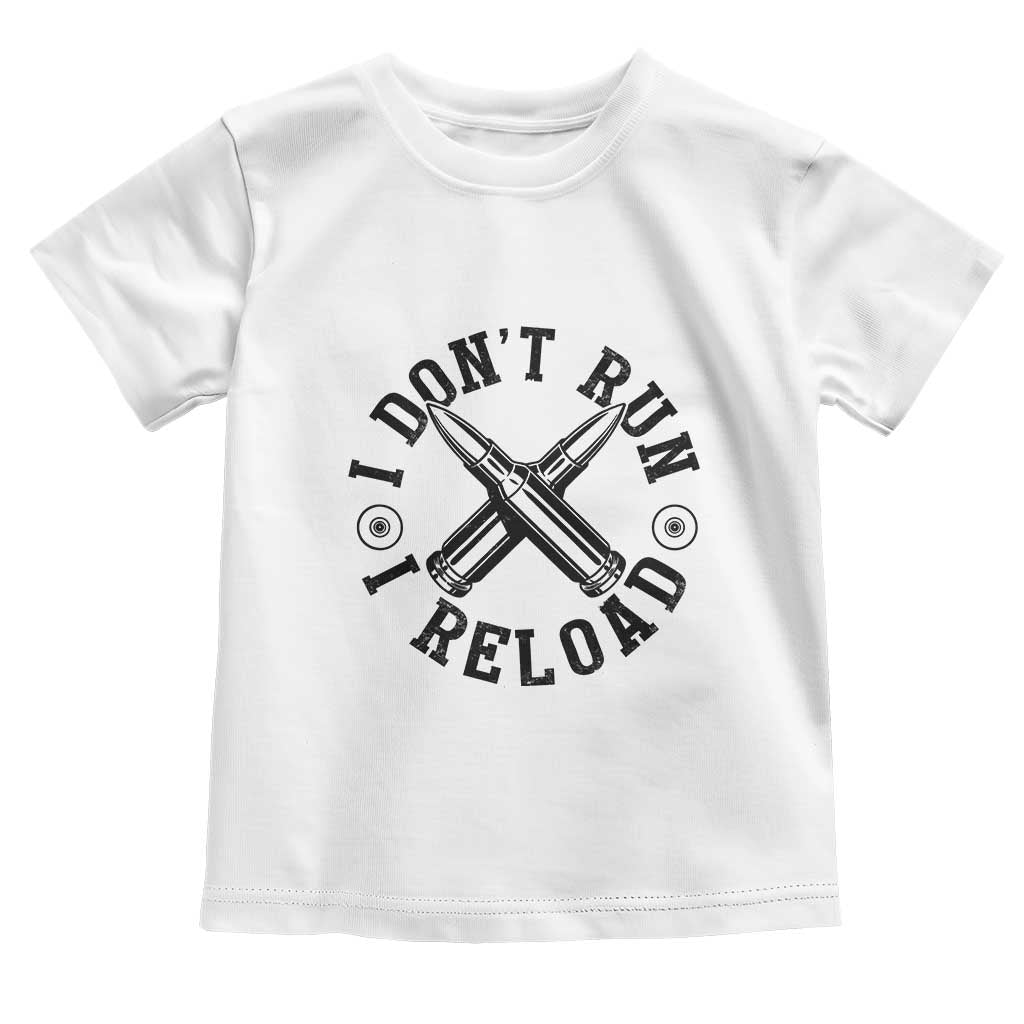Gun Rights Toddler T Shirt I Don't Run I Reload Gun Rights American Flag patriots TS02 White Print Your Wear