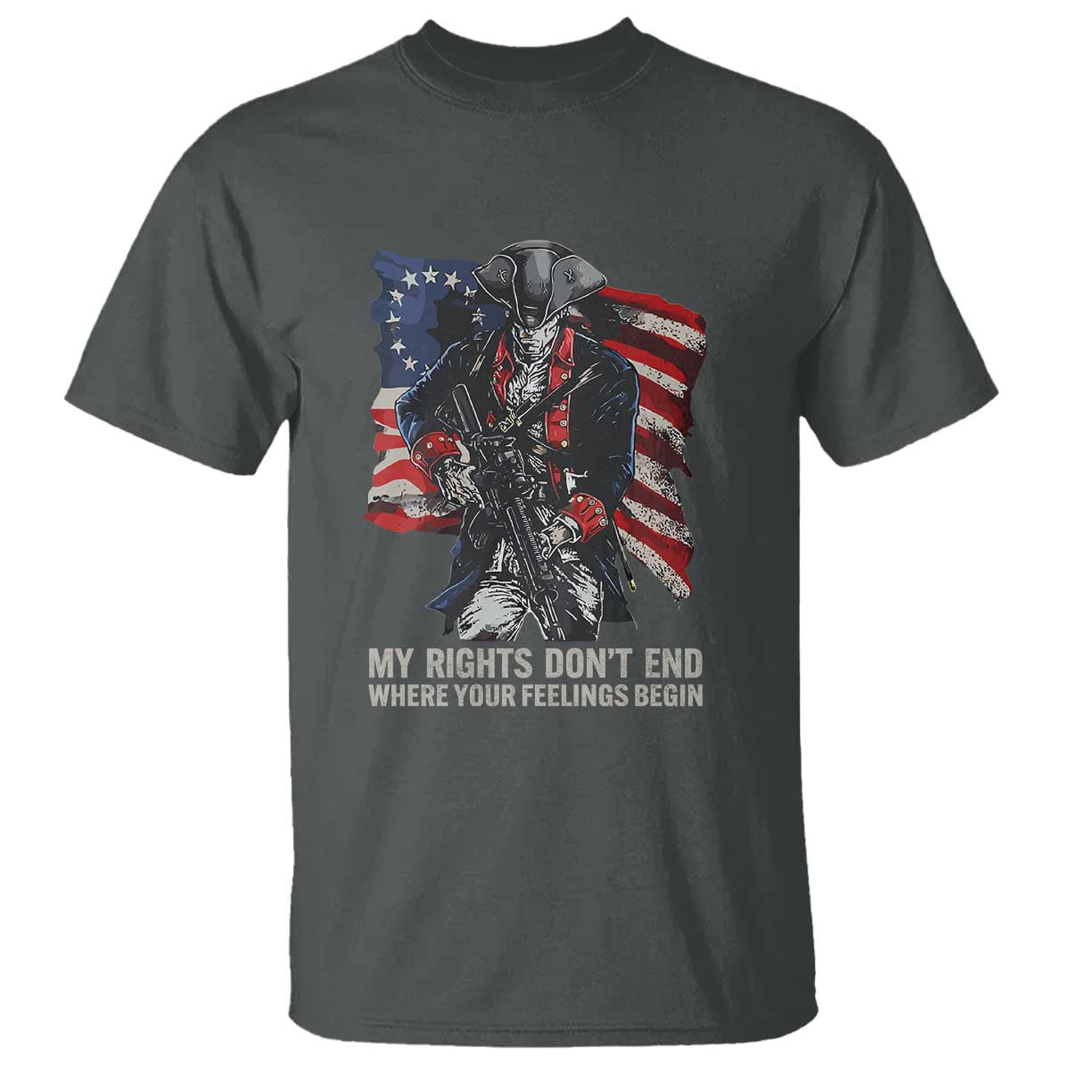 Gun Right 2A T Shirt My Rights Don't End Where Your Feelings Begin Retro Betsy Ross Flag TS02 Dark Heather Print Your Wear