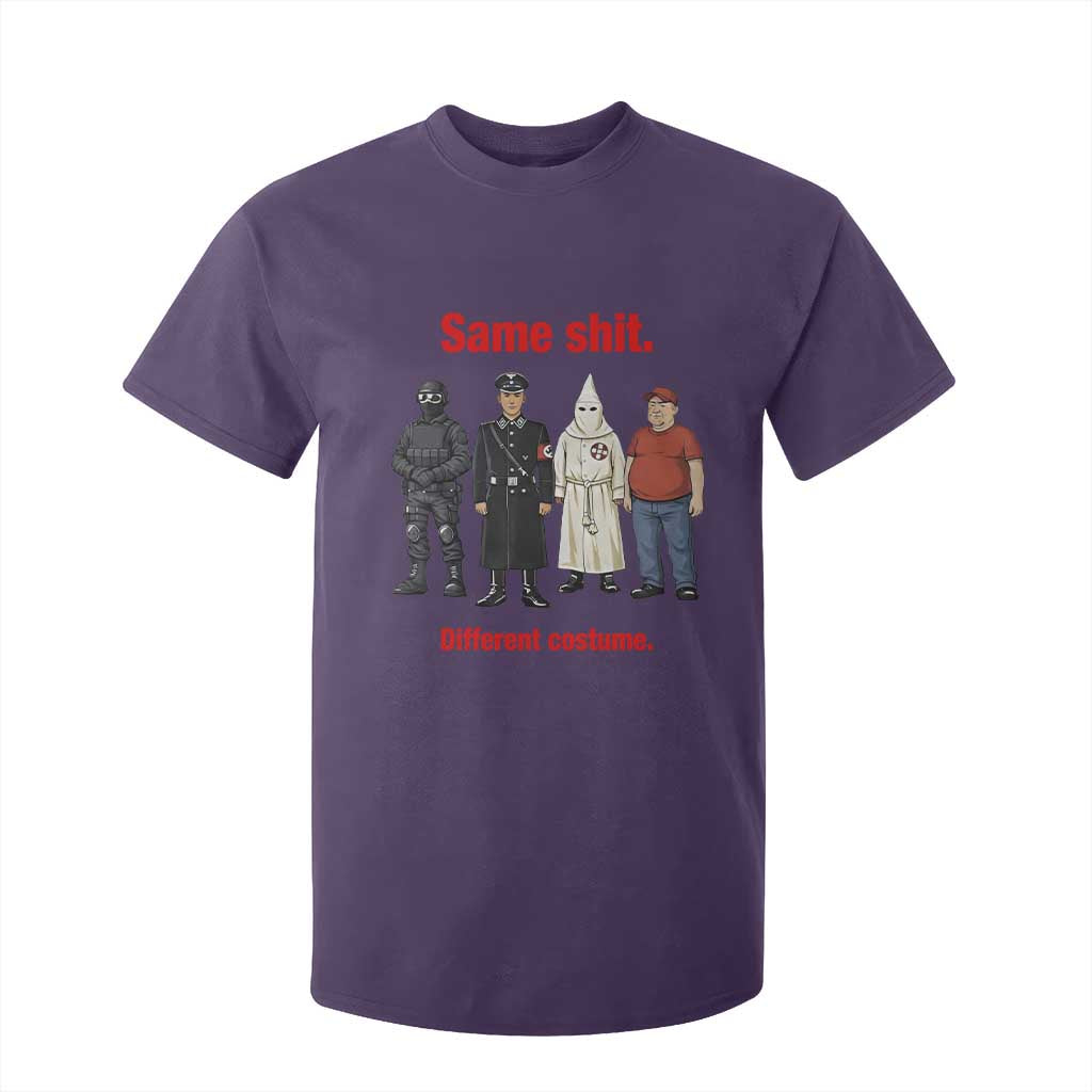 Same Shit Different Costume T Shirt For Kid Political Satire Anti Fascist TS02 Purple Print Your Wear
