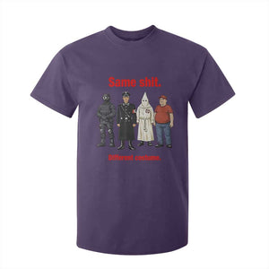 Same Shit Different Costume T Shirt For Kid Political Satire Anti Fascist TS02 Purple Print Your Wear