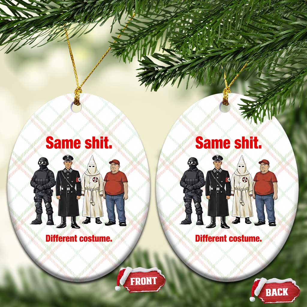 Same Shit Different Costume Ceramic Ornament Political Satire Anti Fascist TS02 Print Your Wear