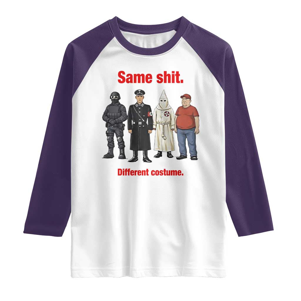 Same Shit Different Costume Raglan Shirt Political Satire Anti Fascist TS02 White Purple Print Your Wear