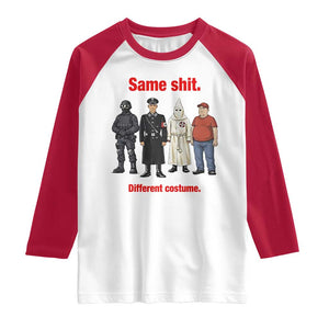 Same Shit Different Costume Raglan Shirt Political Satire Anti Fascist TS02 White Red Print Your Wear