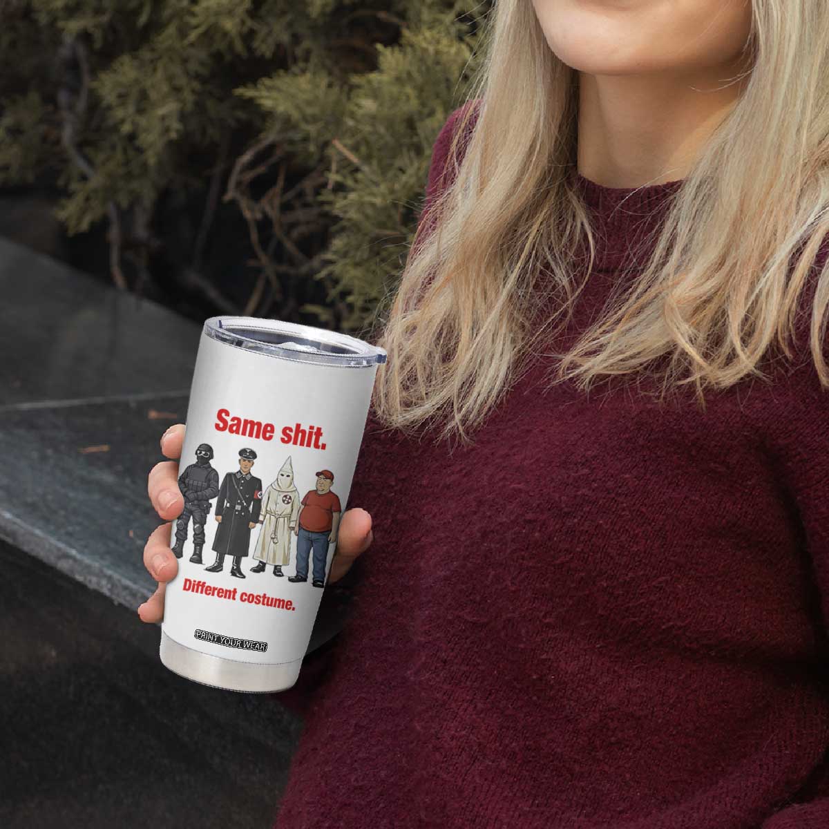 Same Shit Different Costume Tumbler Cup Political Satire Anti Fascist TS02 Print Your Wear