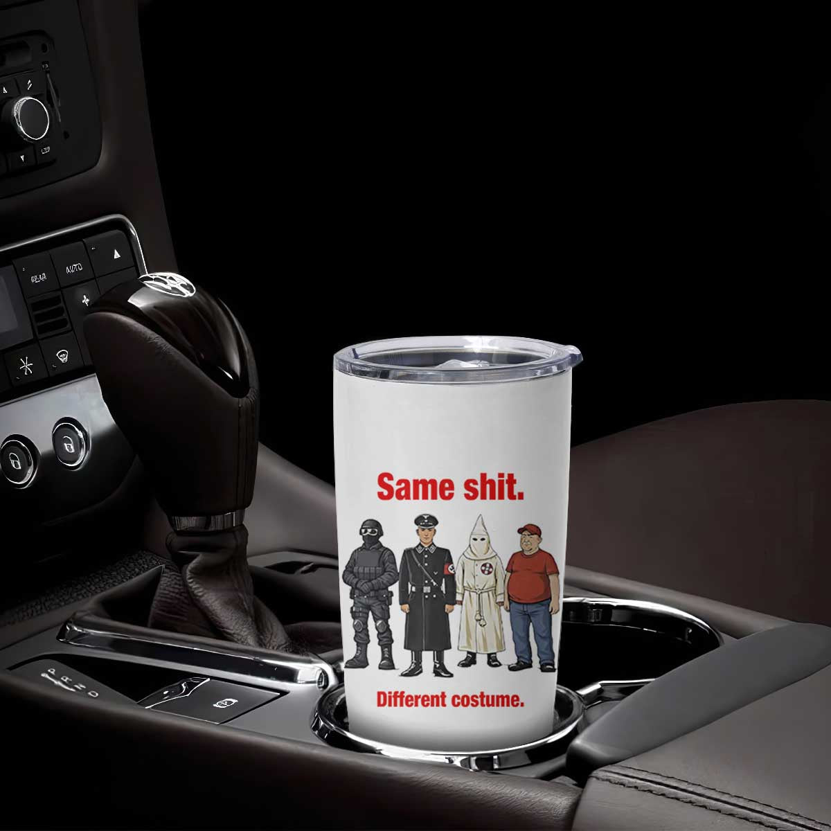 Same Shit Different Costume Tumbler Cup Political Satire Anti Fascist TS02 Print Your Wear