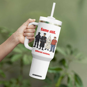 Same Shit Different Costume Tumbler With Handle Political Satire Anti Fascist TS02 Print Your Wear