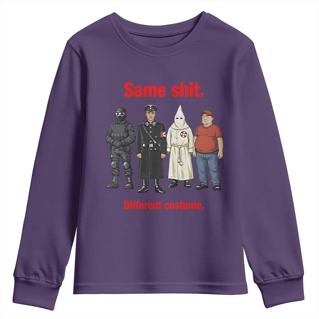 Same Shit Different Costume Youth Sweatshirt Political Satire Anti Fascist TS02 Purple Print Your Wear
