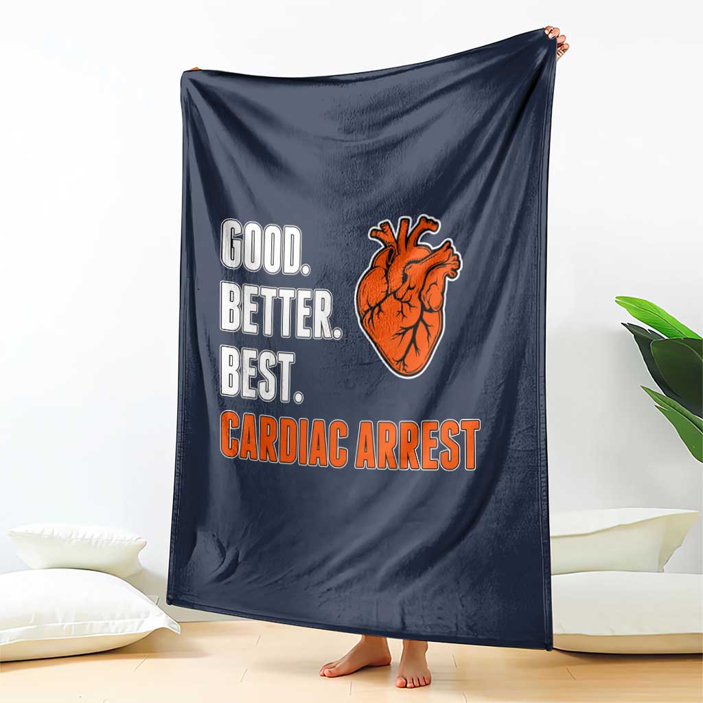 Good Better Best Cardiac Arrest Heart Graphic Throw Blanket Funny Heart-Stopping Game Day Sport Fans TS02 Print Your Wear