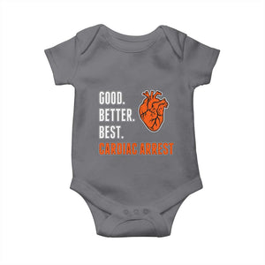 Good Better Best Cardiac Arrest Heart Graphic Baby Onesie Funny Heart-Stopping Game Day Sport Fans TS02 Charcoal Print Your Wear