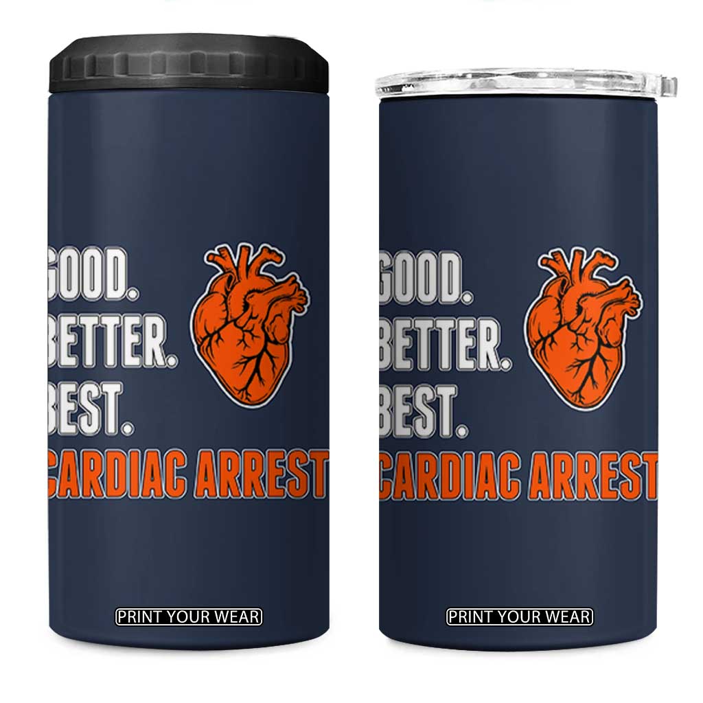 Good Better Best Cardiac Arrest Heart Graphic 4 in 1 Can Cooler Tumbler Funny Heart-Stopping Game Day Sport Fans TS02 One Size: 16 oz Navy Print Your Wear