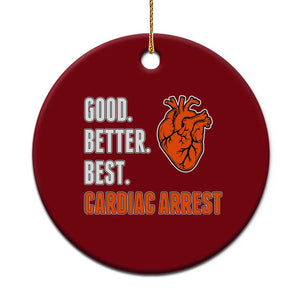 Good Better Best Cardiac Arrest Heart Graphic Ceramic Ornament Funny Heart-Stopping Game Day Sport Fans TS02 1pc Red Print Your Wear