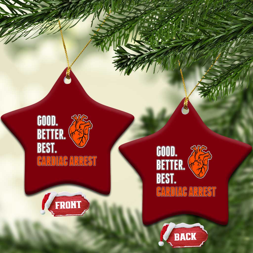 Good Better Best Cardiac Arrest Heart Graphic Ceramic Ornament Funny Heart-Stopping Game Day Sport Fans TS02 Print Your Wear