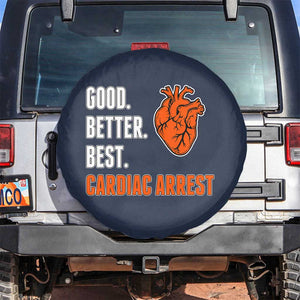 Good Better Best Cardiac Arrest Heart Graphic Spare Tire Cover Funny Heart-Stopping Game Day Sport Fans TS02 No hole Navy Print Your Wear