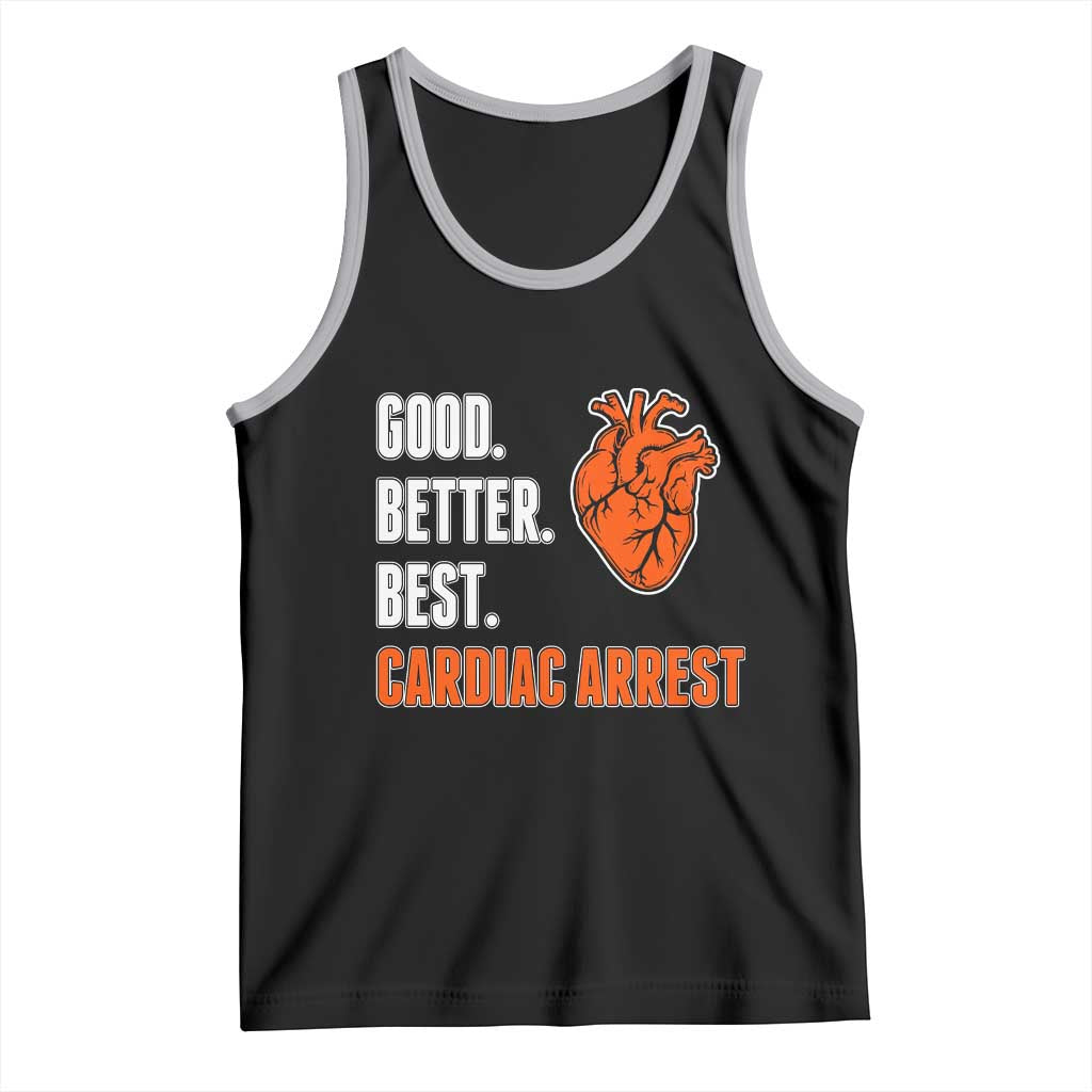 Good Better Best Cardiac Arrest Heart Graphic Tank Top Funny Heart-Stopping Game Day Sport Fans TS02 Black Athletic Heather Print Your Wear