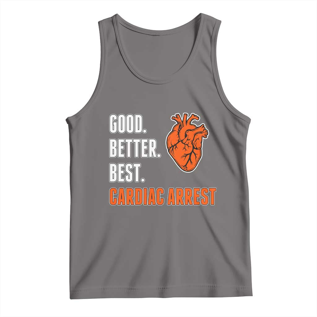 Good Better Best Cardiac Arrest Heart Graphic Tank Top Funny Heart-Stopping Game Day Sport Fans TS02 Deep Heather Print Your Wear