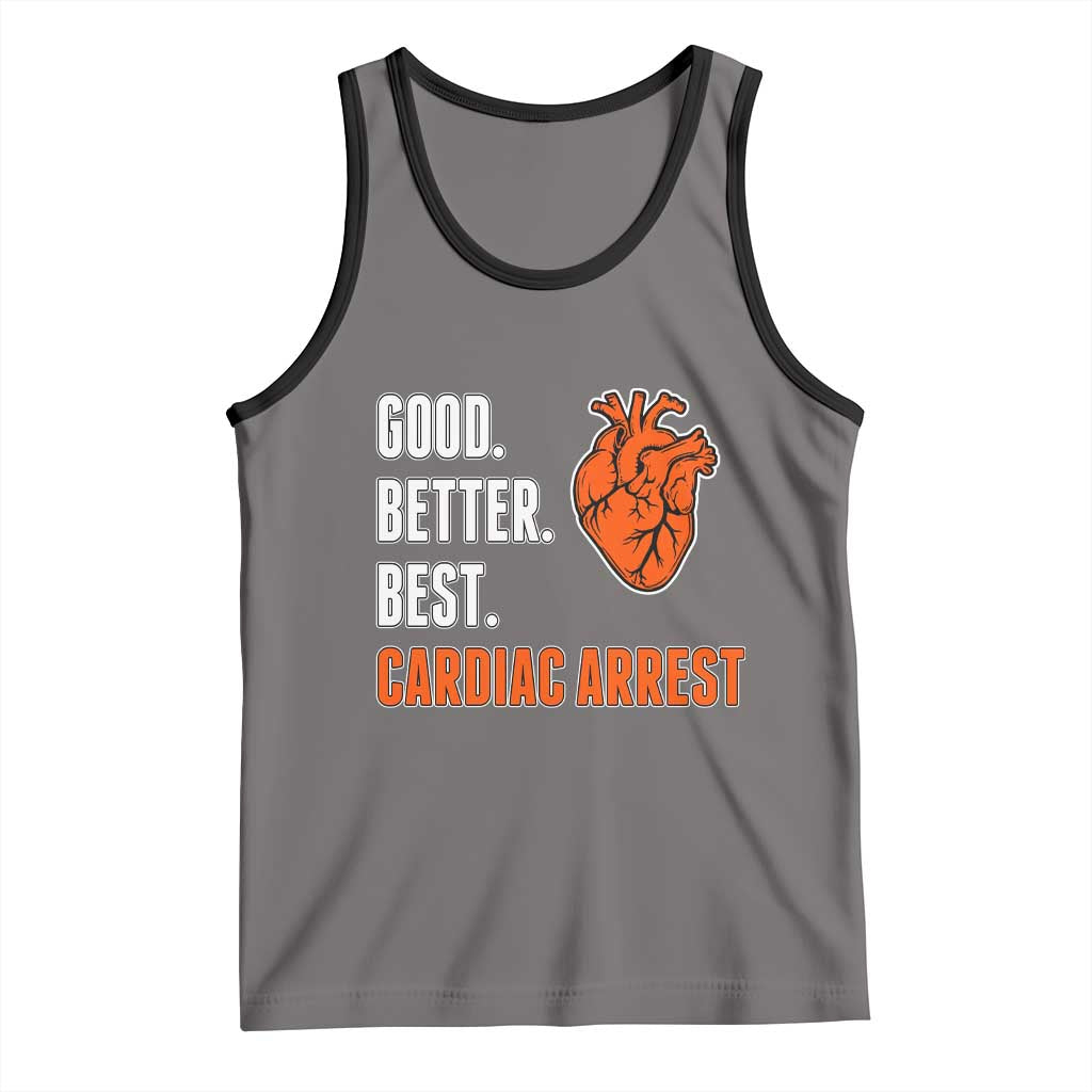 Good Better Best Cardiac Arrest Heart Graphic Tank Top Funny Heart-Stopping Game Day Sport Fans TS02 Deep Heather Black Print Your Wear