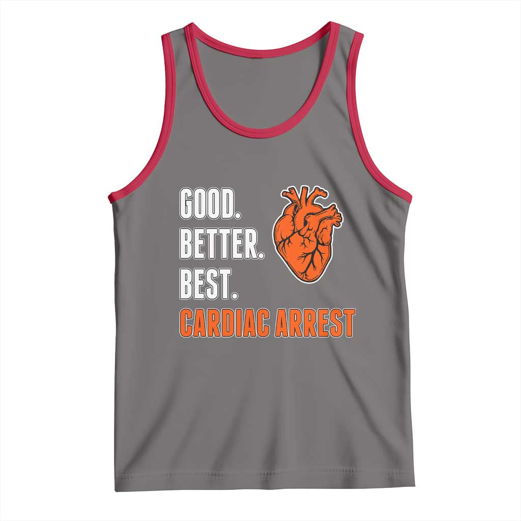 Good Better Best Cardiac Arrest Heart Graphic Tank Top Funny Heart-Stopping Game Day Sport Fans TS02 Deep Heather Red Print Your Wear