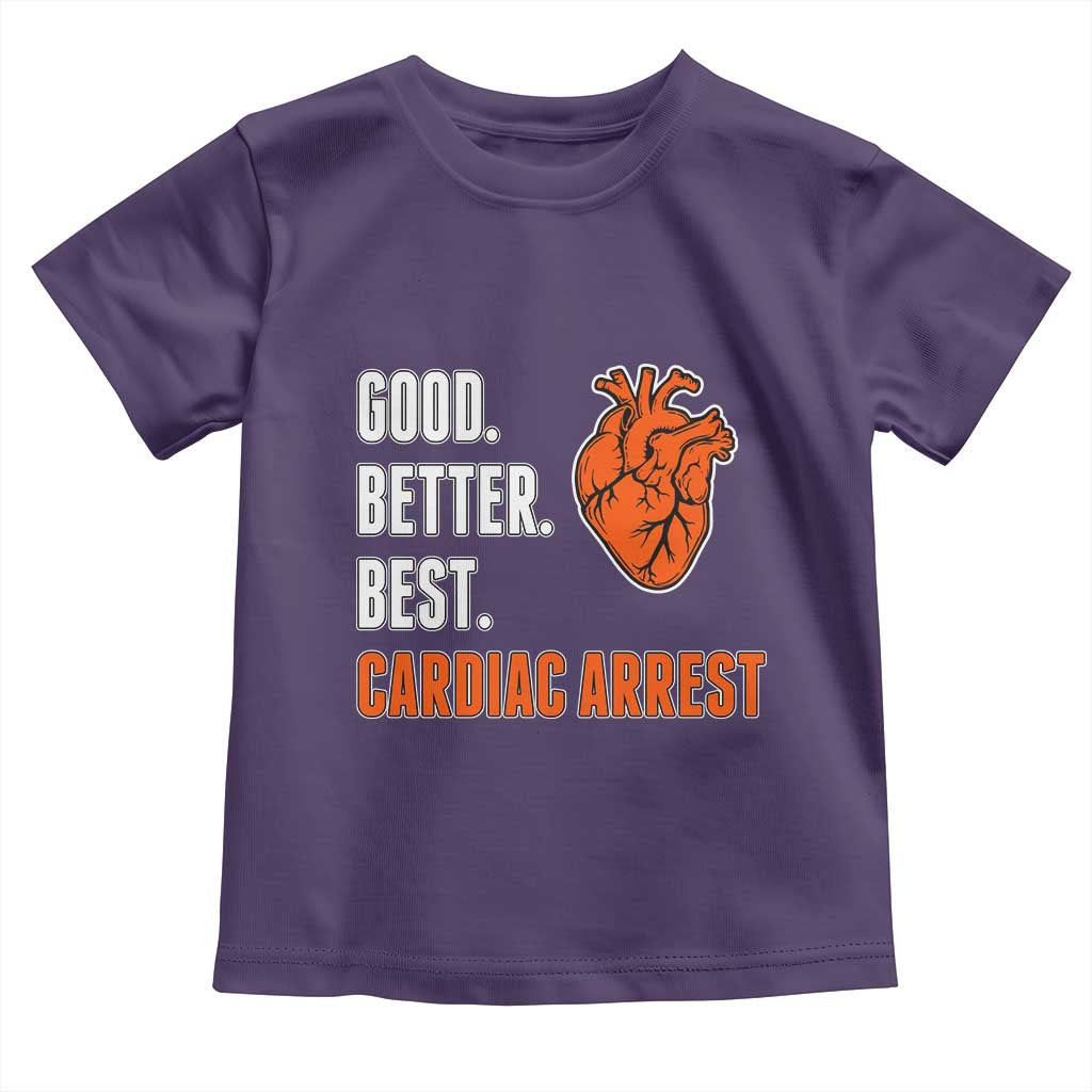 Good Better Best Cardiac Arrest Heart Graphic Toddler T Shirt Funny Heart-Stopping Game Day Sport Fans TS02 Purple Print Your Wear