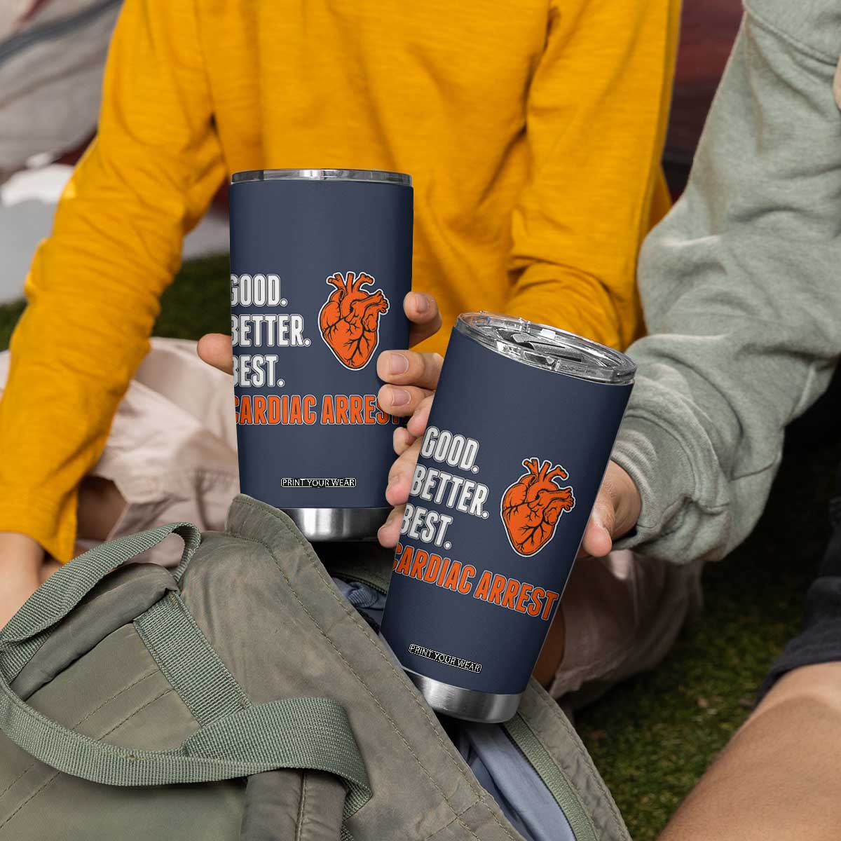 Good Better Best Cardiac Arrest Heart Graphic Tumbler Cup Funny Heart-Stopping Game Day Sport Fans TS02 Print Your Wear