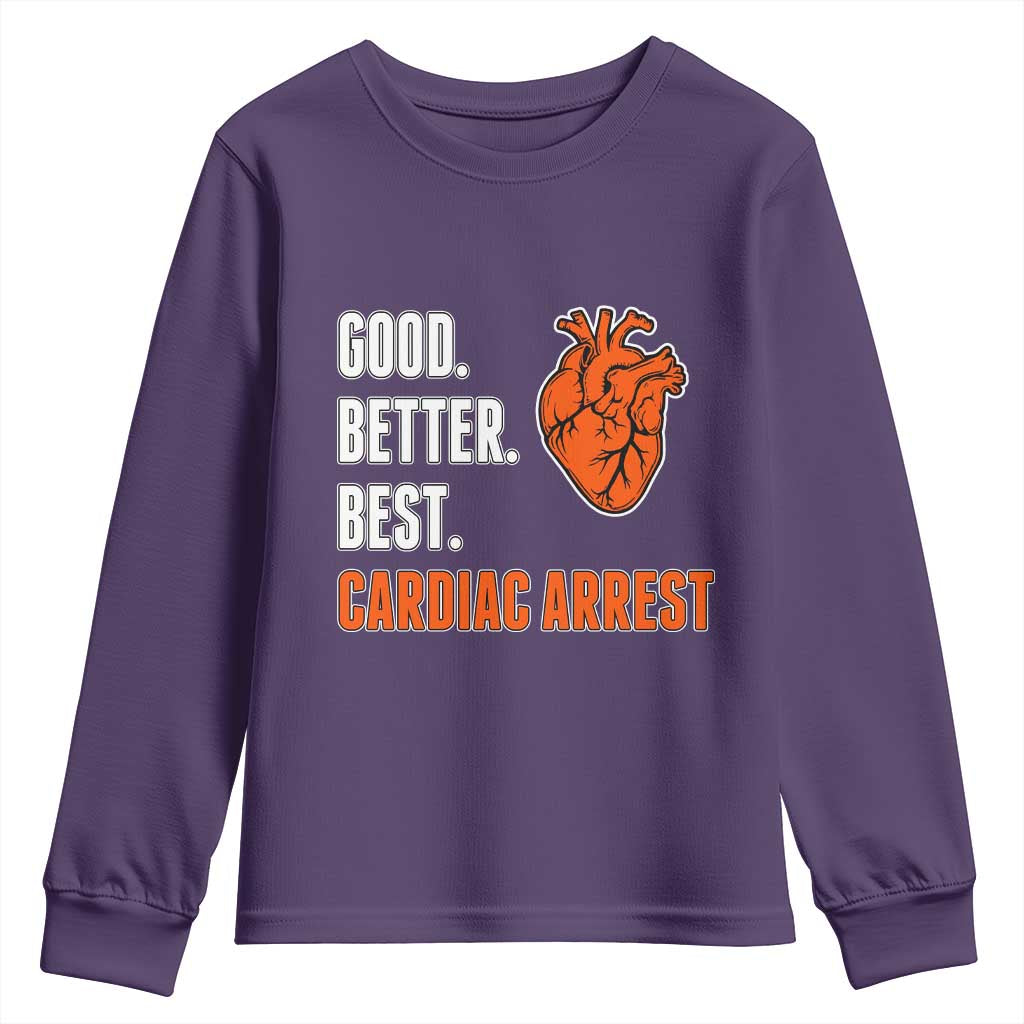 Good Better Best Cardiac Arrest Heart Graphic Youth Sweatshirt Funny Heart-Stopping Game Day Sport Fans TS02 Purple Print Your Wear