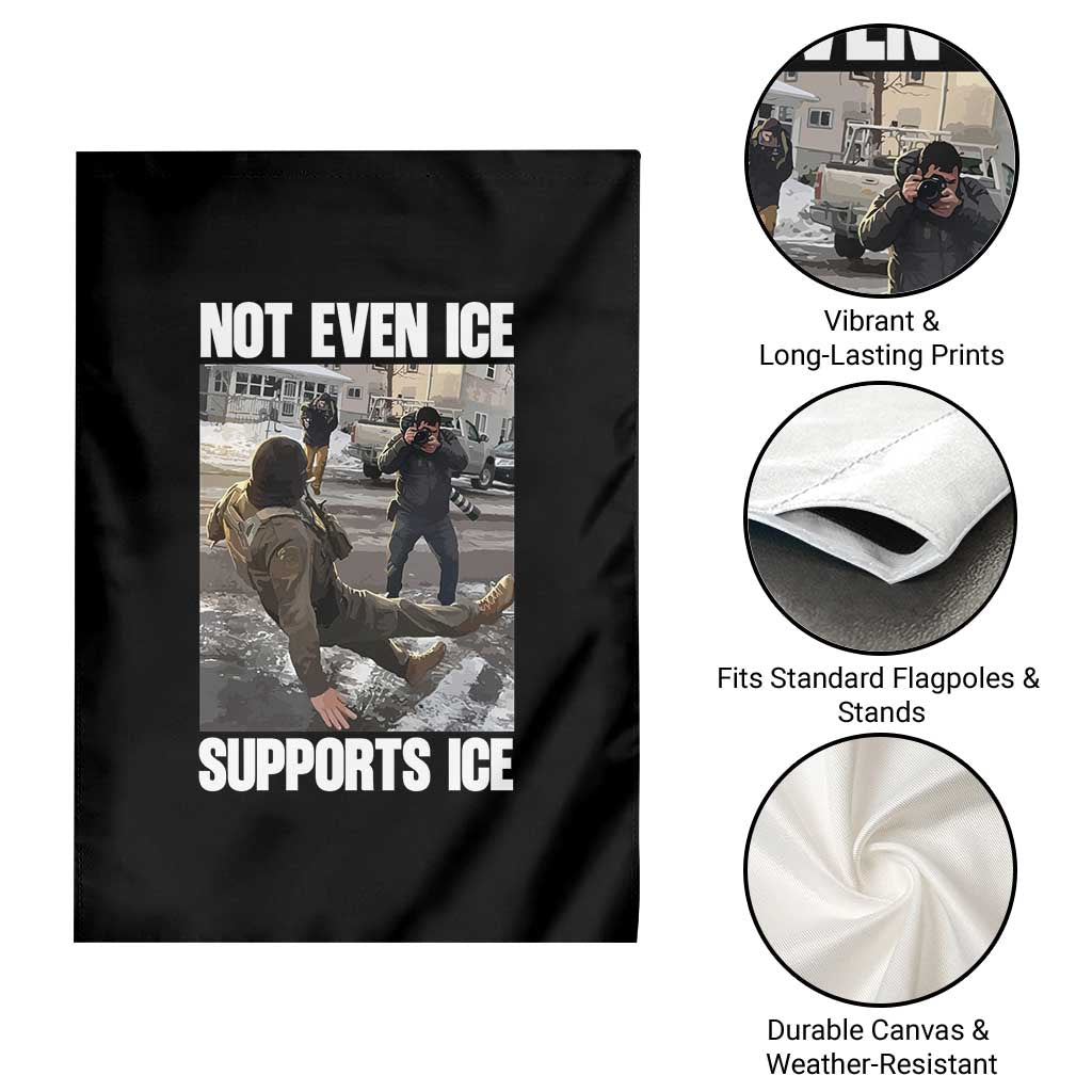 Not Even Ice Supports Ice Garden Flag Viral Political Ice Slipping Meme Against Ice Satire TS02 Print Your Wear