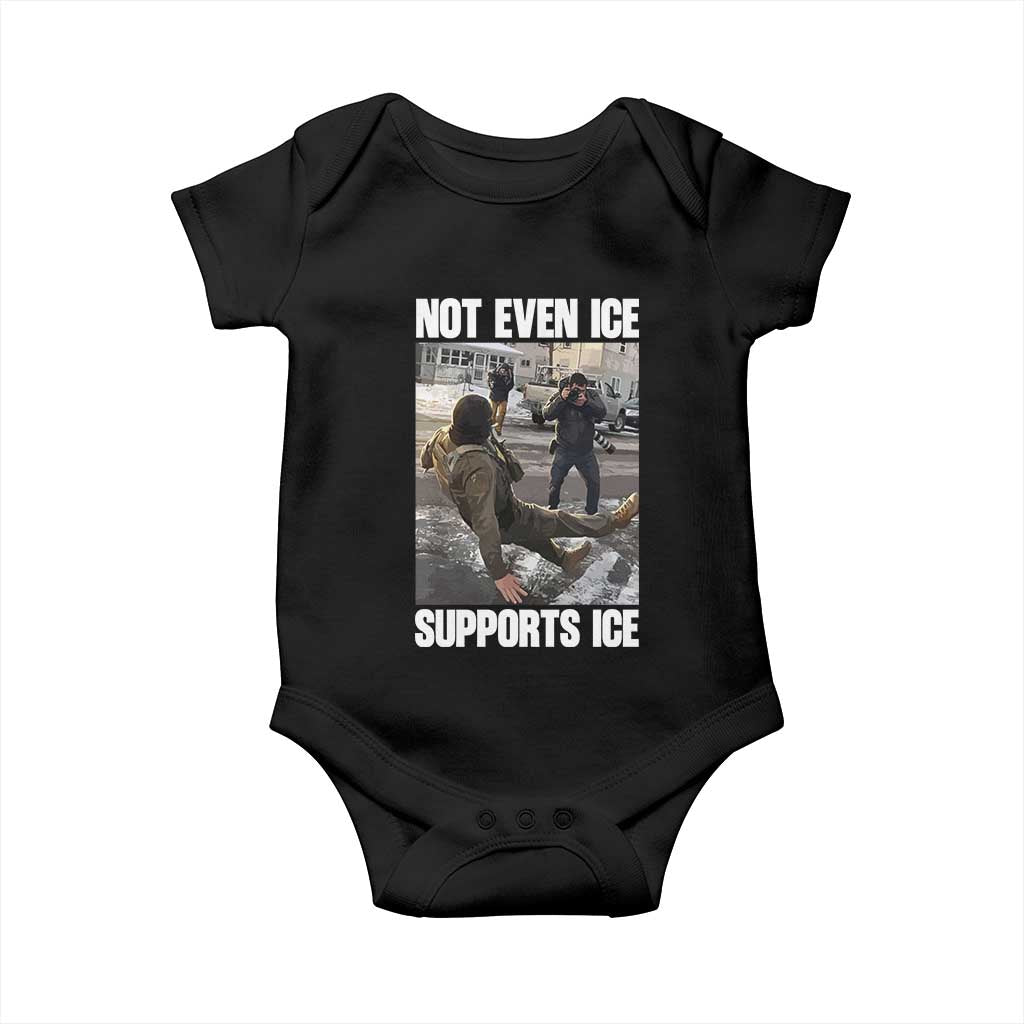 Not Even Ice Supports Ice Baby Onesie Viral Political Ice Slipping Meme Against Ice Satire TS02 Black Print Your Wear