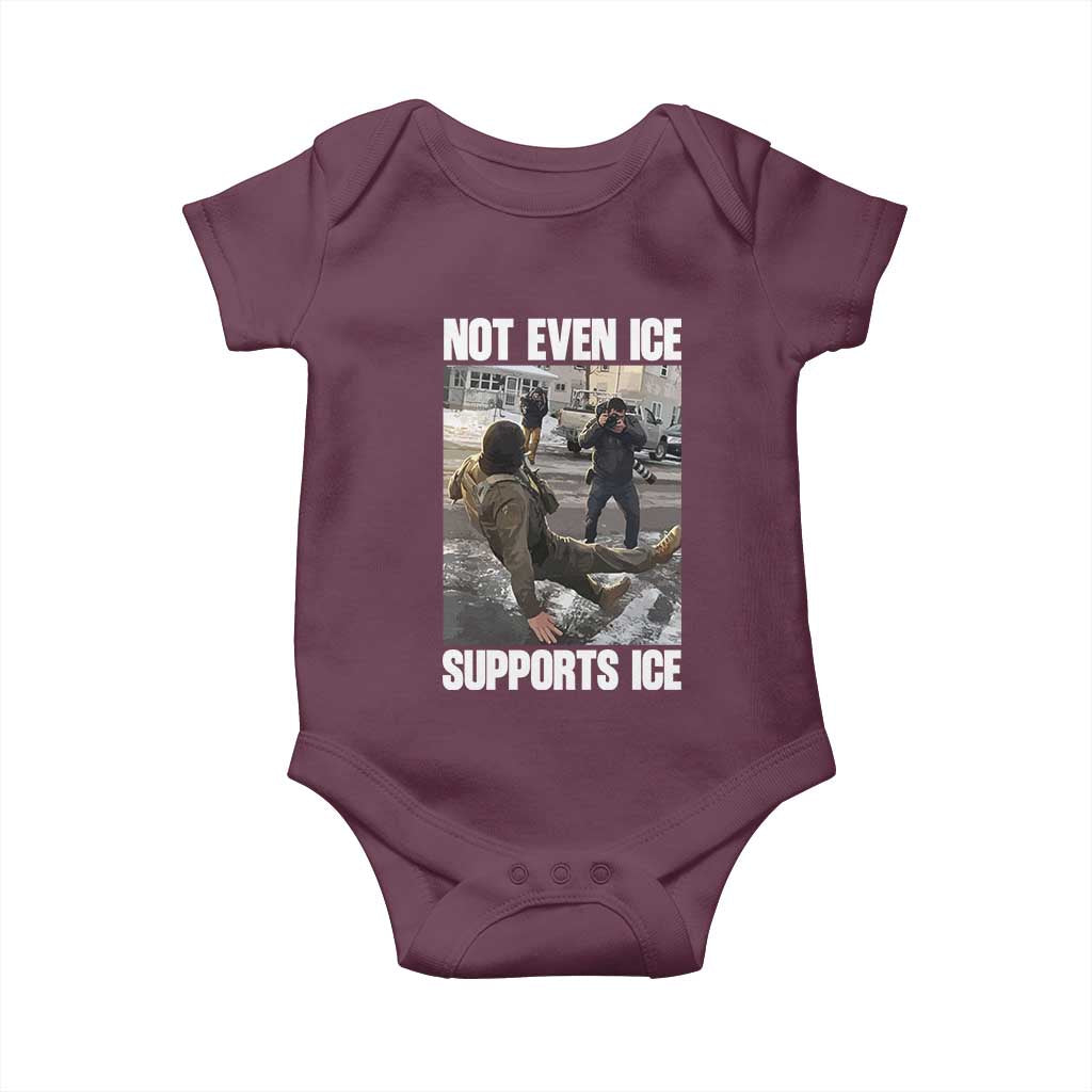 Not Even Ice Supports Ice Baby Onesie Viral Political Ice Slipping Meme Against Ice Satire TS02 Maroon Print Your Wear