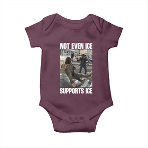 Not Even Ice Supports Ice Baby Onesie Viral Political Ice Slipping Meme Against Ice Satire TS02 Maroon Print Your Wear
