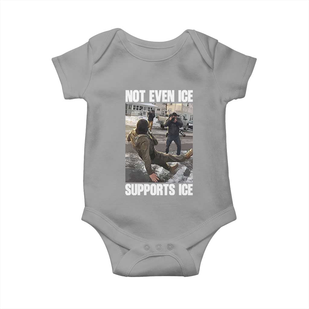 Not Even Ice Supports Ice Baby Onesie Viral Political Ice Slipping Meme Against Ice Satire TS02 Sport Gray Print Your Wear