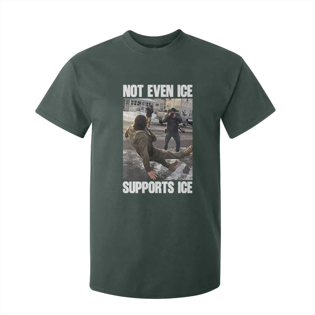 Not Even Ice Supports Ice T Shirt For Kid Viral Political Ice Slipping Meme Against Ice Satire TS02 Dark Forest Green Print Your Wear