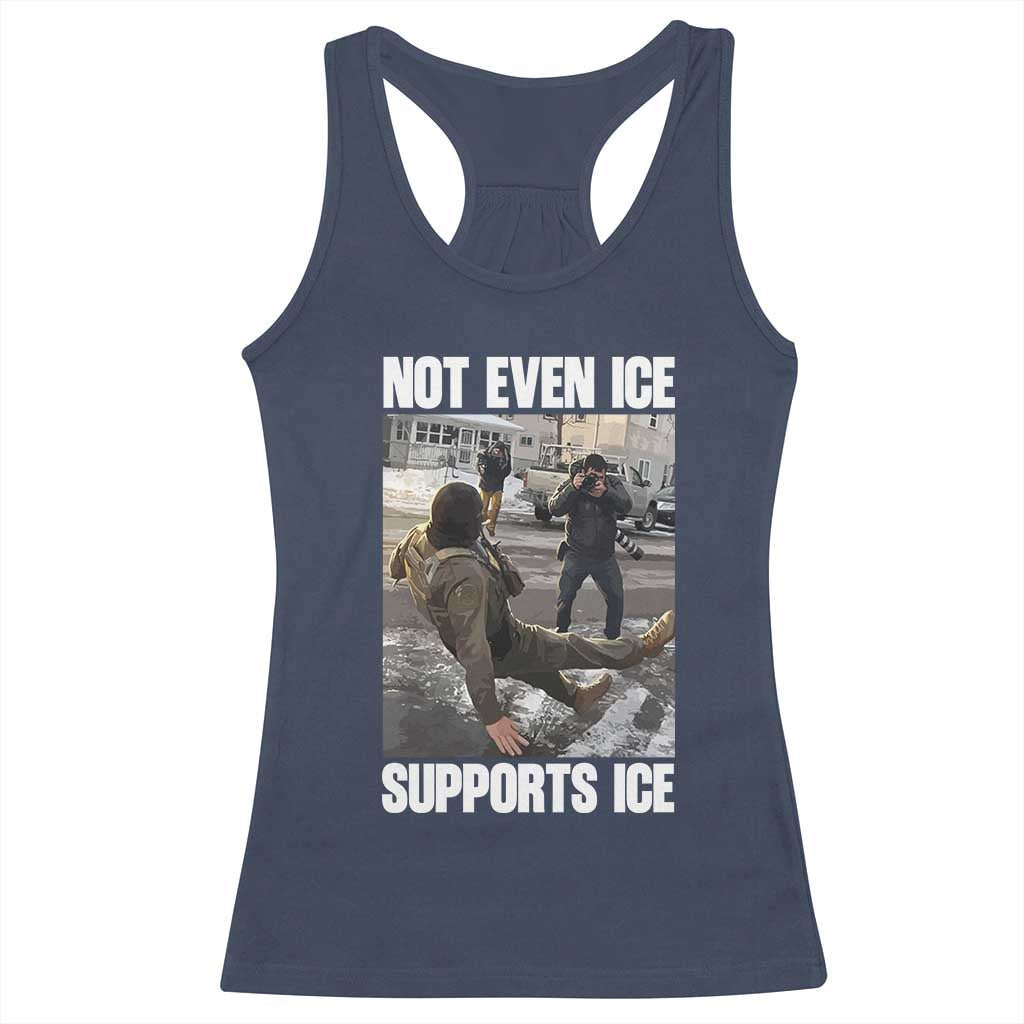 Not Even Ice Supports Ice Racerback Tank Top Viral Political Ice Slipping Meme Against Ice Satire TS02 Navy Print Your Wear